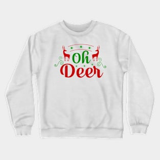 Christmas 5 - Oh Deer Crewneck Sweatshirt